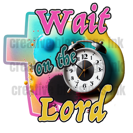Wait on the Lord TRANSFER
